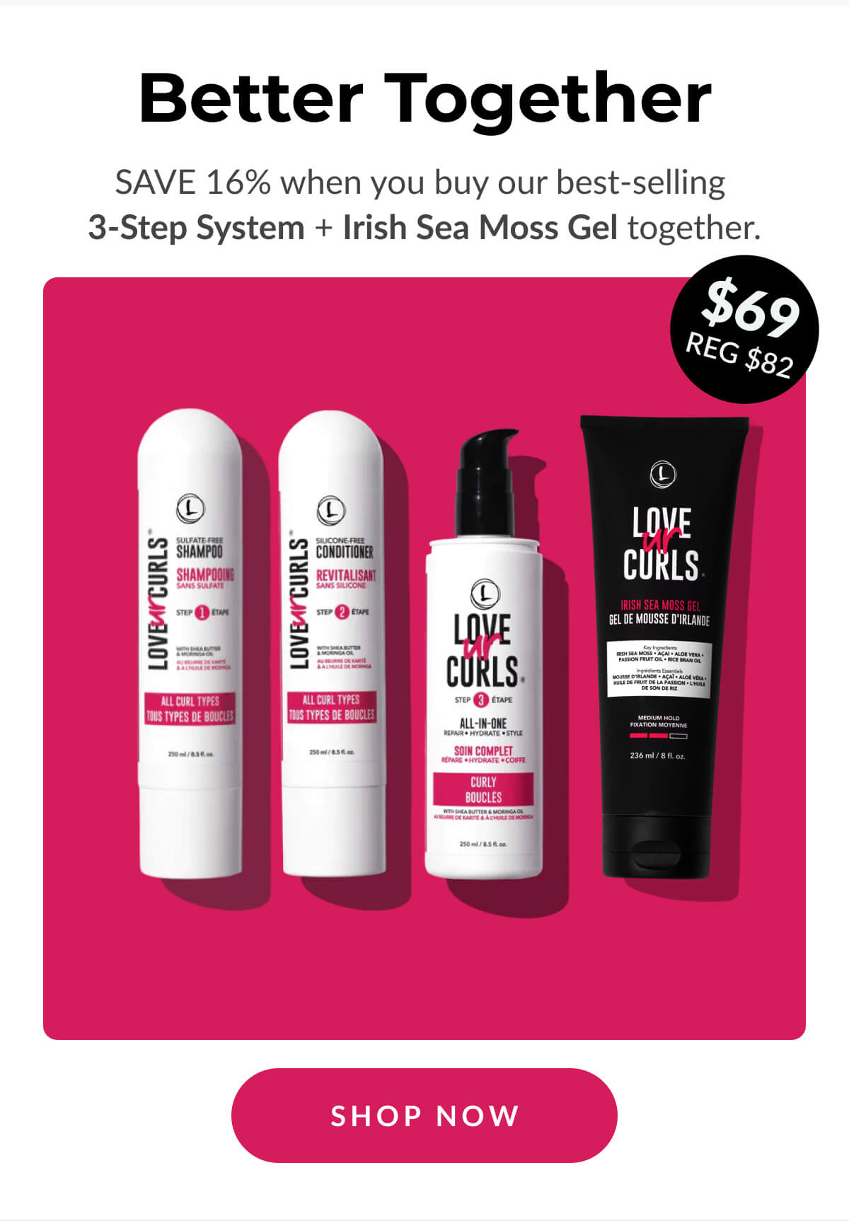 Better Together SAVE 16% when you buy our best-selling  3-Step System and Irish Sea Moss Gel together.